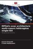 MPSoCs avec architecture multi-coeurs hétérogène single-ISA