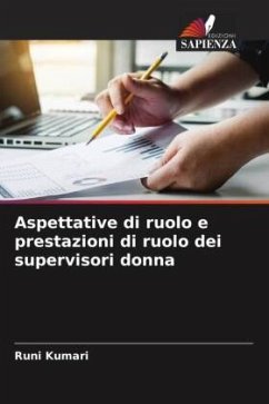 Aspettative di ruolo e prestazioni di ruolo dei supervisori donna - Kumari, Runi Aspettative di ruolo e prestazioni di ruolo dei supervisori donna - Kumari, Runi