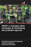SWOT e sviluppo delle strategie di marketing dei prodotti agricoli