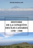 Histoire de la conquête des îles Canaries (1350 - 1500) (eBook, ePUB)
