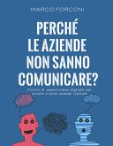 Perché le aziende non sanno comunicare? (eBook, ePUB)