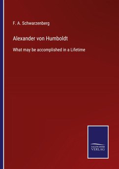 Alexander von Humboldt - Schwarzenberg, F. A.