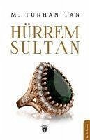 Hürrem Sultan - Turhan Tan, M.