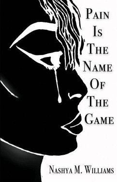 Pain Is The Name of The Game - Williams, Nashya M.