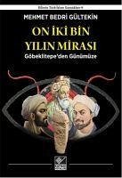 On Iki Bin Yilin Mirasi - Bedri Gültekin, Mehmet