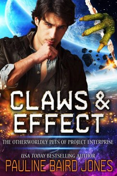Claws & Effect: The Otherworldly Pets of Project Enterprise (eBook, ePUB) - Jones, Pauline Baird