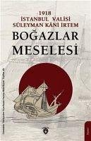 Bogazlar Meselesi - Kani irtem, Süleyman