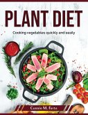 Plant diet: Cooking vegetables quickly and easily