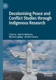 Decolonising Peace and Conflict Studies through Indigenous Research (eBook, PDF)
