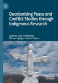 Decolonising Peace and Conflict Studies through Indigenous Research (eBook, PDF)