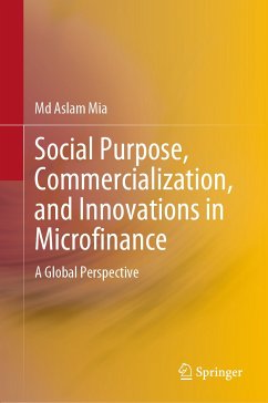 Social Purpose, Commercialization, and Innovations in Microfinance (eBook, PDF) - Mia, Md Aslam