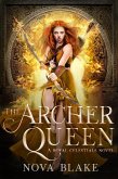 The Archer Queen (The Royal Celestials, #9) (eBook, ePUB)