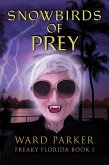 Snowbirds of Prey (Freaky Florida Humorous Paranormal Mysteries, #1) (eBook, ePUB)