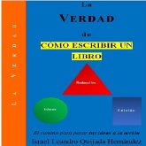 La Verdad de Como Escribir un Libro (eBook, ePUB)