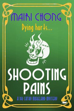 Shooting Pains (eBook, ePUB) - Chong, Mairi Shooting Pains (eBook, ePUB) - Chong, Mairi