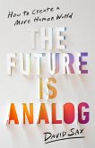The Future Is Analog (eBook, ePUB)