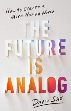 The Future Is Analog (eBook, ePUB) - Sax, David