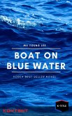 A Small Boat on Clear Blue Water (eBook, ePUB) A Small Boat on Clear Blue Water (eBook, ePUB)