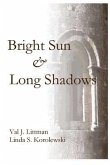 A Bright Sun and Long Shadows (eBook, ePUB)