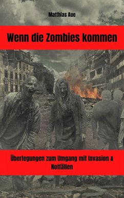Wenn die Zombies kommen (eBook, ePUB) - Aue, Matthias