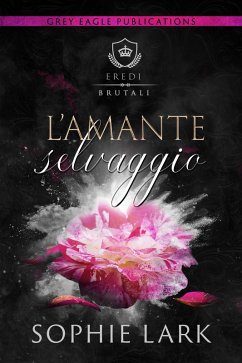 L'Amante selvaggio (eBook, ePUB) - Lark, Sophie