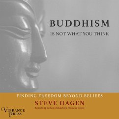 Buddhism Is Not What You Think (MP3-Download) - Hagen, Steven