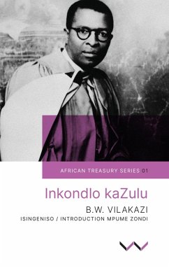 Inkondlo kaZulu (eBook, ePUB) - Vilakazi, Benedict Wallet; Vilakazi, Benedict Wallet