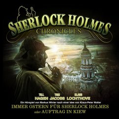 Sherlock Holmes Chronicles, Oster Special: Immer Ostern für Sherlock Holmes oder Auftrag in Kiew (MP3-Download) - Winter, Markus