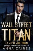 Wall Street Titan: Een Alpha Zone-roman (eBook, ePUB)