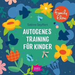 FamilyFlow. Autogenes Training für Kinder (MP3-Download) - Seyffert, Sabine