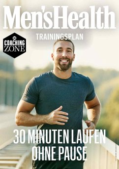 MEN'S HEALTH Trainingsplan: 30 Minuten Laufen ohne Pause (eBook, PDF) - Men's Health
