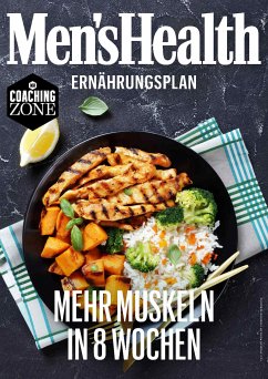 MEN'S HEALTH Ernährungsplan: Mehr Muskeln in 8 Wochen (eBook, PDF) - Men's Health