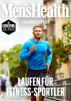 MEN'S HEALTH Trainingsplan: Laufen für Fitness-Sportler (eBook, PDF) - Men's Health