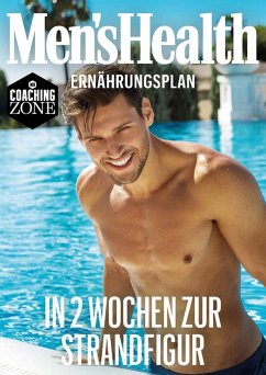 MEN'S HEALTH Ernährungsplan: In 2 Wochen zur Strandfigur (eBook, PDF) - Men's Health