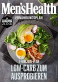MEN'S HEALTH Ernährungsplan: 2 Wochen Low-Carb zum Ausprobieren (eBook, PDF)