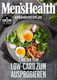 MEN'S HEALTH Ernährungsplan: 2 Wochen Low-Carb zum Ausprobieren (eBook, PDF) - Men's Health