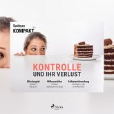 Spektrum Kompakt: Kontrolle und ihr Verlust (MP3-Download)