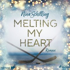 Melting my Heart / My Heart Bd.1 (MP3-Download) - Schilling, Nina