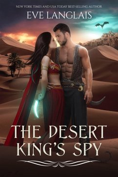 The Desert King's Spy (Magic and Kings, #2) (eBook, ePUB) - Langlais, Eve