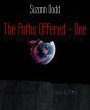 The Paths Offered - One (eBook, ePUB) - Bild 1