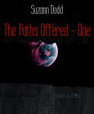 The Paths Offered - One (eBook, ePUB)