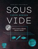 Sous-Vide - Purer Genuss: Fisch, Fleisch, Gemüse perfekt gegart   (Mängelexemplar)