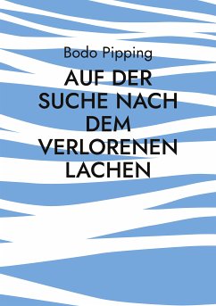 Auf der Suche nach dem verlorenen Lachen (eBook, ePUB)