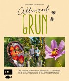 Alles auf Grün - Das Handbuch für nachhaltiges Gärtnern und klimafreundliche Gartengestaltung (Mängelexemplar)