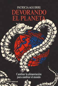 Devorando el Planeta (eBook, ePUB) - Aguirre, Patricia