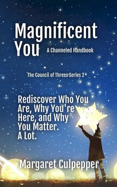 Magnificent You: Rediscover Who You Are, Why You're Here, and Why You Matter. A Lot. (The Council of Threes, #2) (eBook, ePUB) - Culpepper, Margaret