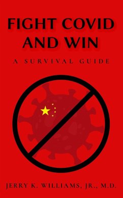 Fight COVID and Win: A Survival Guide (eBook, ePUB) - Williams, Jerry K.