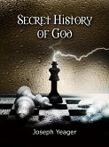 Secret History of God (eBook, ePUB) Secret History of God (eBook, ePUB)