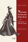 Nessuna mi ha mai detto di no. Anne Lister e i suoi diari segreti Nessuna mi ha mai detto di no. Anne Lister e i suoi diari segreti
