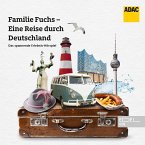 Folge 4: Familie Fuchs-Eine Reise durch Deutschland (Das spannende Erlebnis-Hörspiel) (MP3-Download)